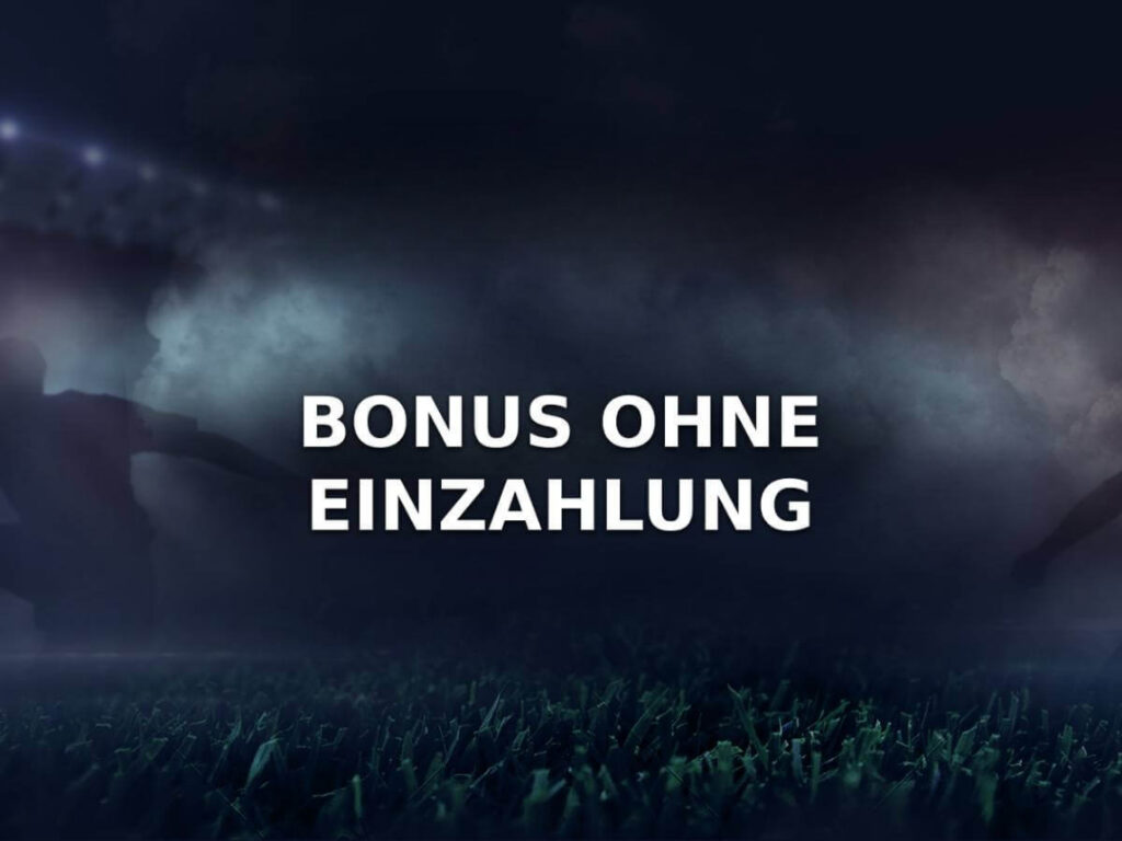Wettboni ohne Einzahlung